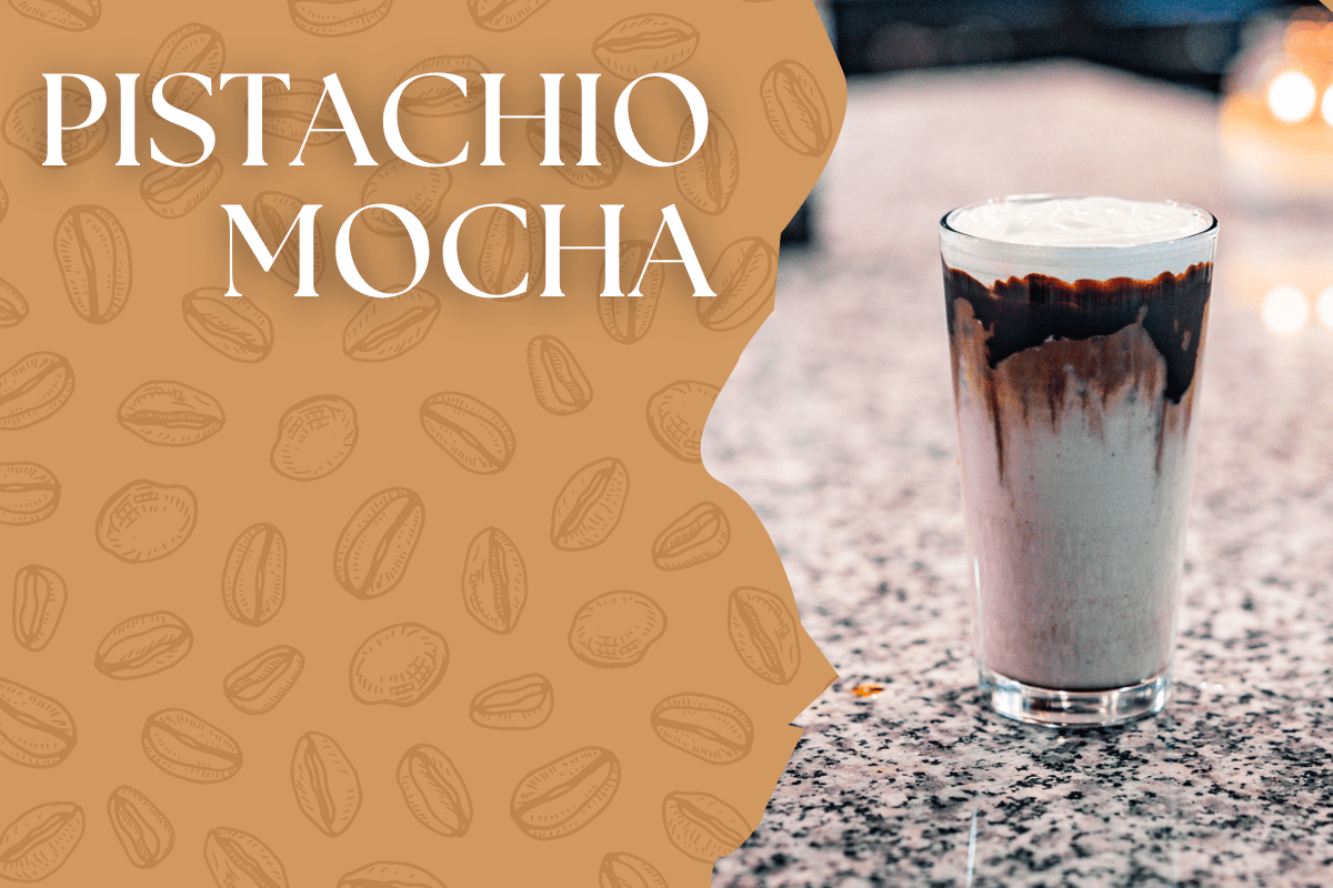 Pistachio Mocha
