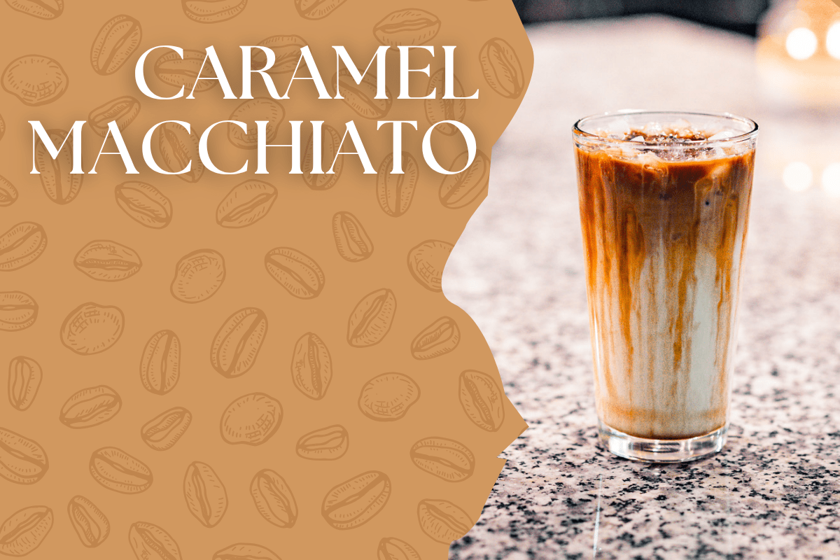 Caramel Macchiato