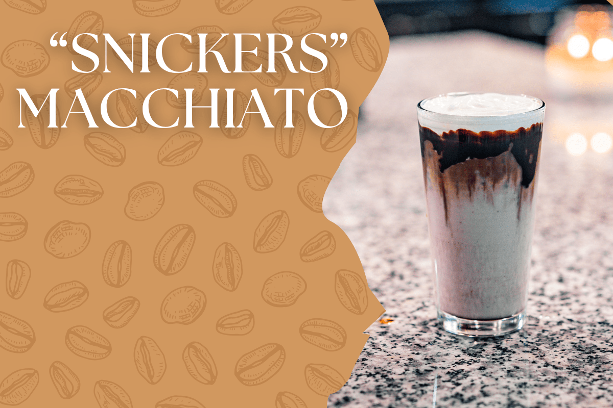"Snickers" Macchiato