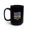 Black - Coffee, Coffee, Coffee - Mug, 15oz
