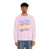 Coffee, Coffee, Coffee - Unisex Crewneck Sweatshirt