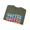 Coffee, Coffee, Coffee - Unisex Crewneck Sweatshirt