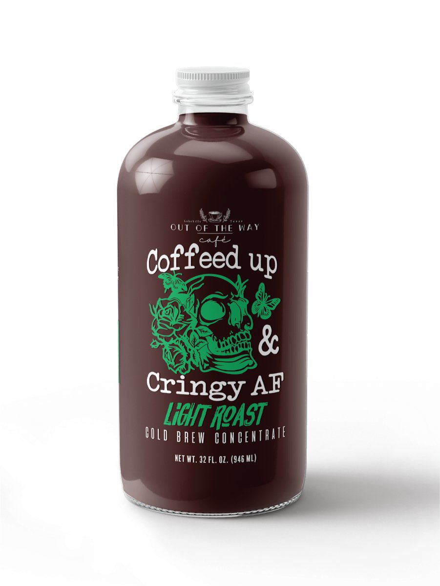 32oz. Cold Brew Concentrate - OOTW Coffeed Up & Cringy AF