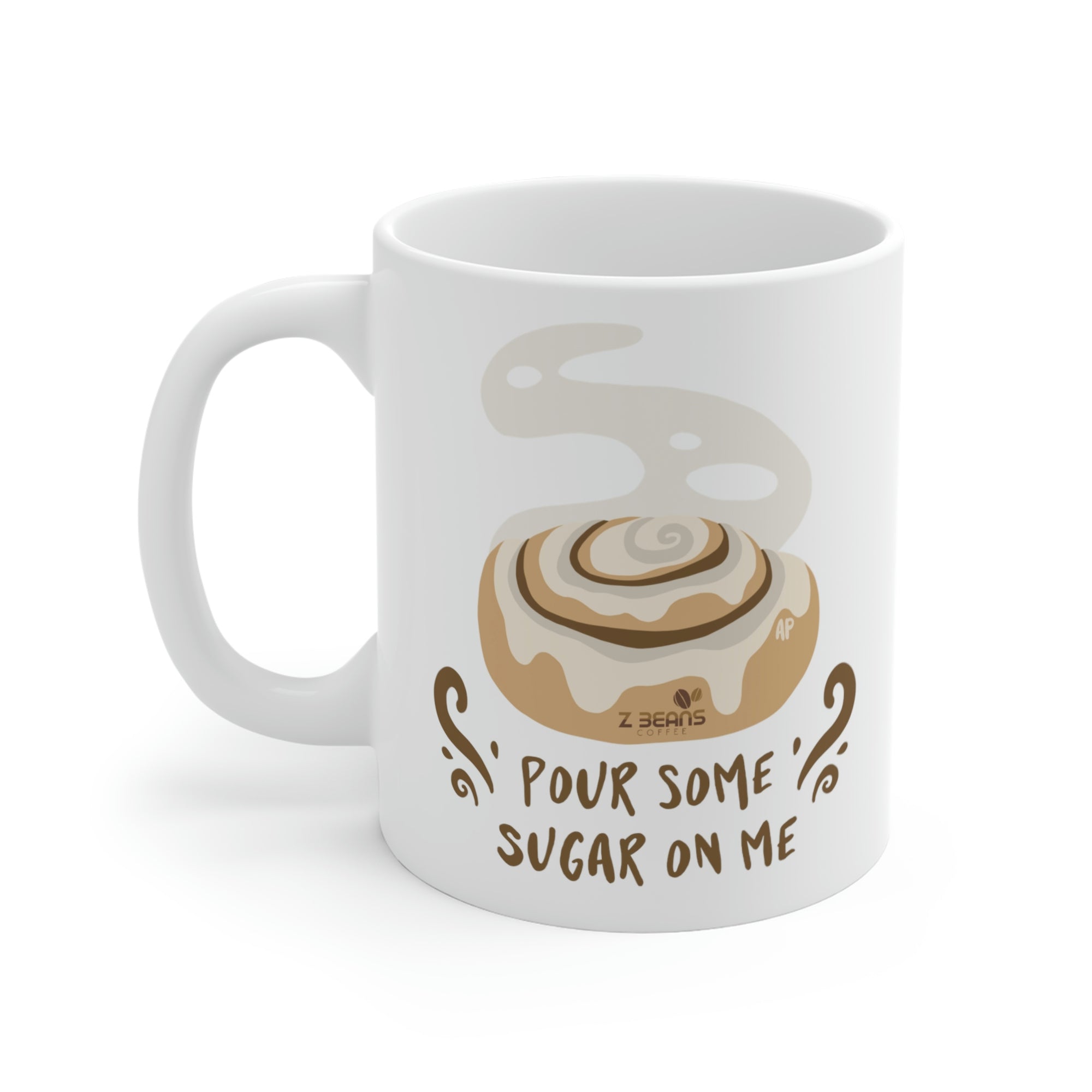 Pour Some Sugar On Me - 11oz. Mug by Ashley Padilla