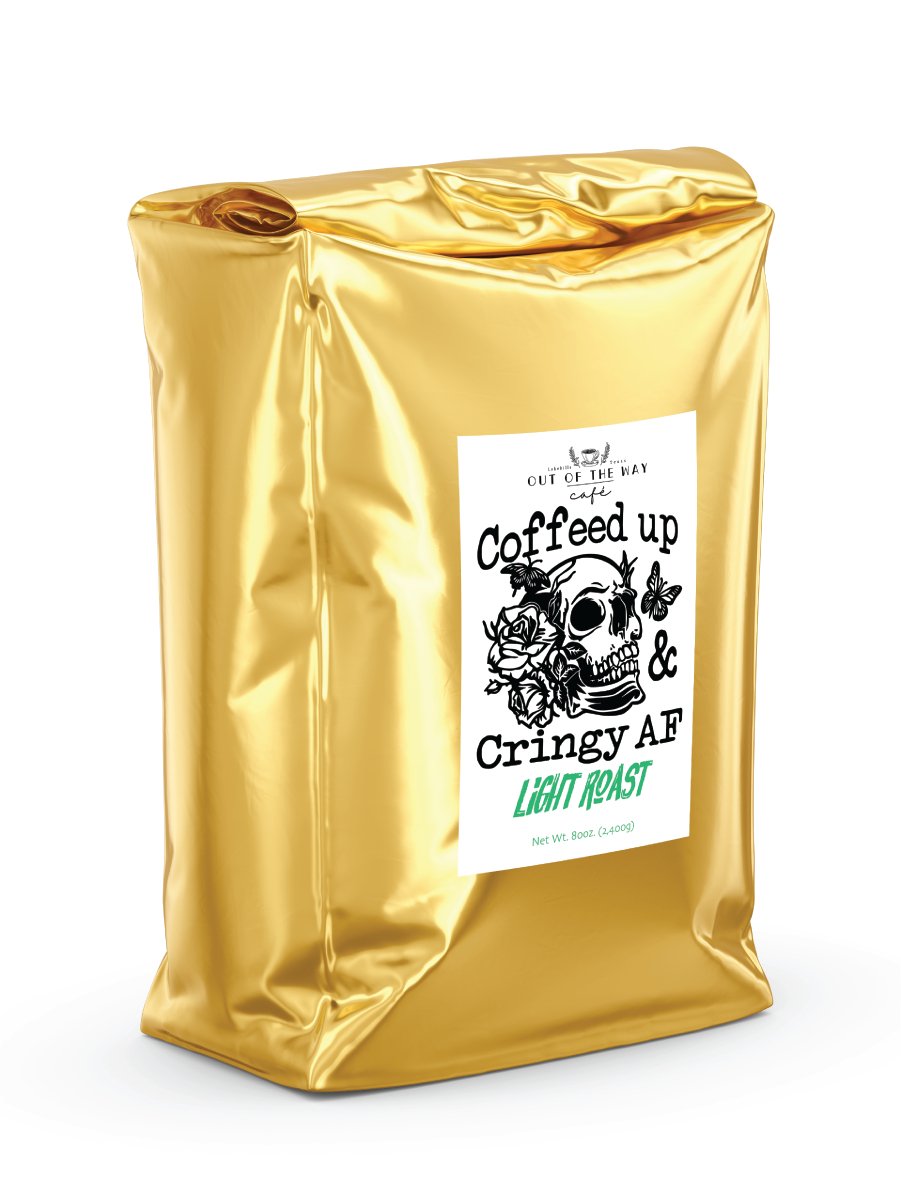 5lb. Bag - OOTW Coffeed Up & Cringy AF - Light Roast Coffee