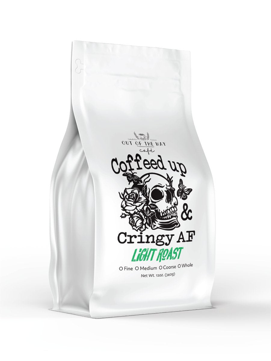 12oz. Bag - OOTW Coffeed Up & Cringy AF - Light Roast Coffee